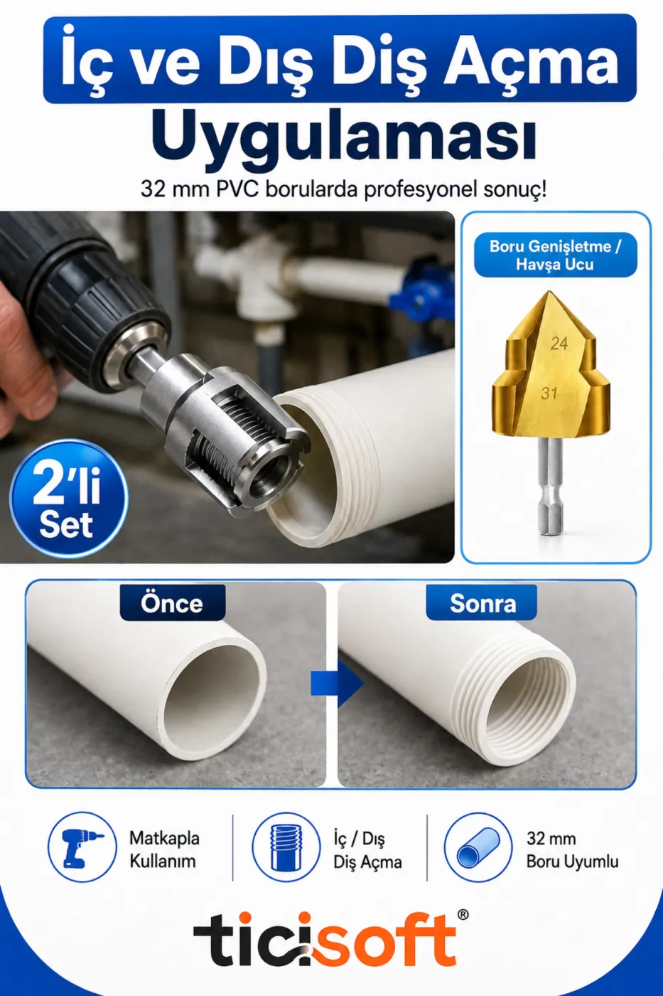 32 mm 1 İnç PVC PPRC Plastik Boru İç Dış Diş Açma ve Boru Genişletme Havşa Pah Açma Aparatı 2’li Set